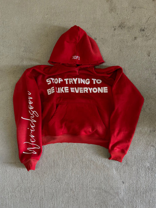1of1 Stop Trying To Be Like Everyone Hoodie